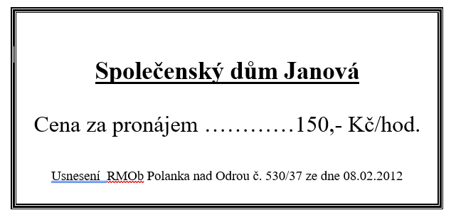 Pronájem Společenského domu Janová 