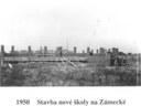1950 Stavba nové školy na Zámecké